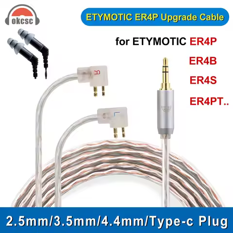 OKCSC Earphone Balanced Cable for ETYMOTIC ER4P ER4B ER4S ER4PT 2.5mm/3.5mm/4.4mm/Type-c Plug 4 Core