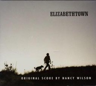 《絕版專賣》伊莉莎白小鎮 / Elizabethtown 原著配樂版 Nancy Wilson