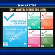 [SCHOLARSTORE] EXAM PAPER SET : Marking Scheme Trial Examination Papers Form4 & SPM (2025) SAP