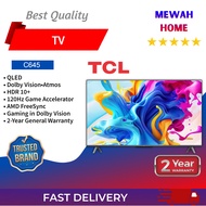 Mewah Home_TCL_C645_50/55/65/75'' QLED 4K UHD_Google TV_Televisyen_电视机_Ready Stock + Fast Shipment &amp; Delivery