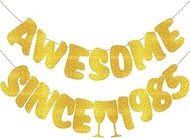 Awesome Since 1985 Gold Banner - 40th Birthday Banner and 40th Anniversary Banner, Cheers to 40 Year
