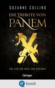Die Tribute von Panem X. Das Lied von Vogel und Schlange Suzanne Collins