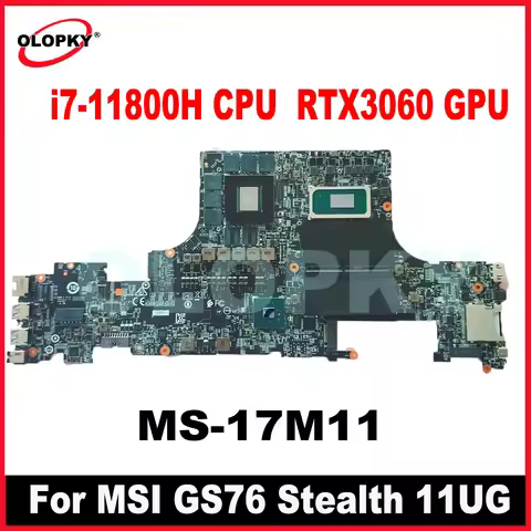 MS-17M11 Motherboard for MSI GS76 Stealth 11UG Laptop Motherboard with i7-11800H CPU RTX3060 GPU DDR