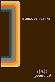 Workout Planner for All Athletes by CONQUEROR/Training Journal and Fitness Tracker for Men&Women - 1