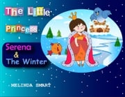 The Little Princess Serena &amp; The Winter Melinda Smart