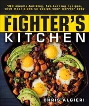 The Fighter's Kitchen Chris Algieri