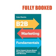 B2B Marketing Fundamentals (Paperback) by Kate Mackie