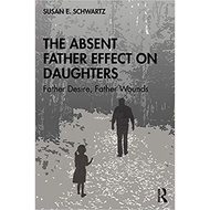 The Absent Father Effect on Daughters by Susan E. Schwartz