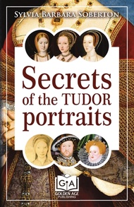 (英文圖書)Secrets of the Tudor Portraits: Unveiling the Masterpieces of Holbein the Horen... 平裝版 Sylvia 