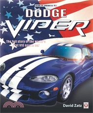 Dodge Viper ― The Full Story of the Worlds First V-10 Sportscar