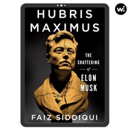 Hubris Maximus: The Shattering of Elon Musk
