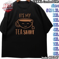 TEA T-SHIRT ML XL 2XL 3XL 4XL 5XL 6XL 7XL 8XL 9XL T-SHIRT JUMBO SIZEBIG HD247
