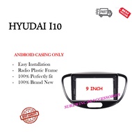 ANDROID PLAYER CASING FOR HYUNDAI I10