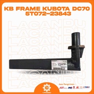 KB FRAME KUBOTA DC70 5T072-23843 for COMBINE HARVESTER LACANDU PART