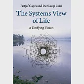 The Systems View of Life: A Unifying Vision