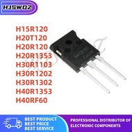 5Pcs H15R120 H20T120 H20R120 H30R1103 H20R1353 H30R1202 H30R1302 H40R1353 H40RF60 TO-247 power tube 