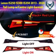 Lexus IS250 IS300 IS350 2013 - 2020 Dynamic Light Bar Tail Lamp With Rear Centre Light Garnish Lamp 