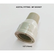 1/2" (15MM) ACETAL MF SOCKET / ACETAL MALE FEMALE THREAD SOCKET / PENYAMBUNG MALE FEMALE PAIP