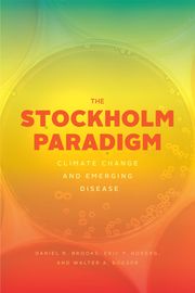 The Stockholm Paradigm Daniel R. Brooks