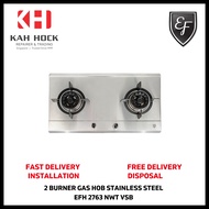 EF EFH 2763 WT VSB 2 BURNER STAINLESS STEEL GAS HOB - 2 YEARS MANUFACTURER WARRANTY + FREE DELIVERY