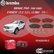 ผ้าเบรค BREMBO FORD EVEREST เครื่อง 2.2 3.2 (2.0Bi) ปี15->(F)P24 207B/C (R)P24 208B/C