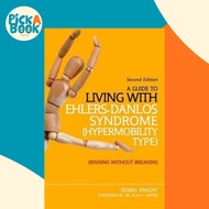 A Guide to Living with Ehlers-Danlos Syndrome (Hypermobility Type) : Bending wi by Isobel Knight (UK