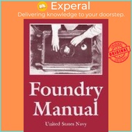 Foundry Manual by United States Navy (paperback)