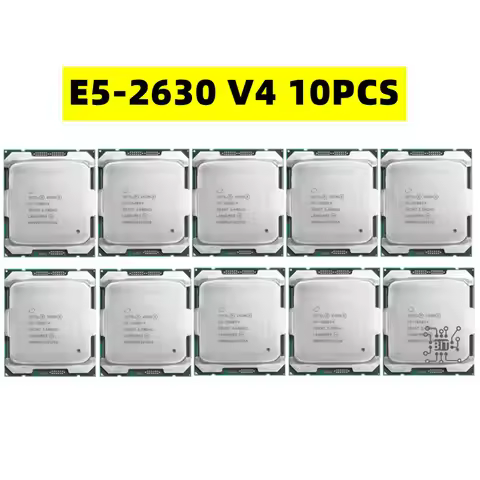 10pcs Xeon E5-2630V4 2.20GHZ 10-Core 25MB SmartCache E5 2630 V4 E5-2630V4 FCLGA2011-3 85W