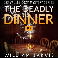 The Deadly Dinner #1: Sky Valley Cozy Mystery Ghost Trilogy Series