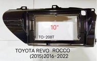กรอบจอแอนดรอยด์ หน้ากากวิทยุ หน้ากากวิทยุรถยนต์ TOYOTA REVO ROCCO ปี 2017-2023 สำหรับเปลี่ยนจอ Android10"