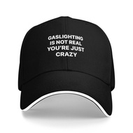 Gaslighting Is Not Real You Are Just Crazy Cheap Sale Funny Baseball Cap