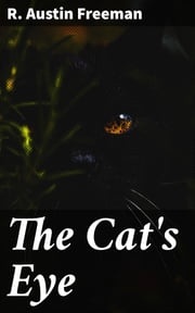 The Cat's Eye R. Austin Freeman