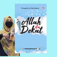 ALLAH ITU DEKAT The Bingkisan Hati