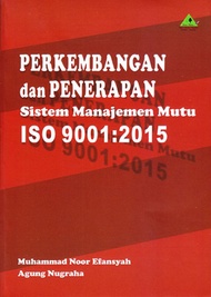 PERKEMBANGAN DAN PENERAPAN SISTEM MANAJEMEN MUTU ISO 9001 :