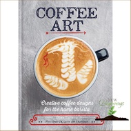 Enjoy a Happy Life Coffee Art : Creative Coffee Designs for the Home Barista [Hardcover] หนังสืออังก