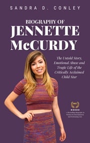 Biography of Jennette McCurdy Sandra D. Conley