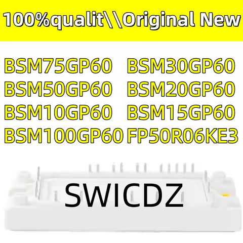 100% new original BSM10GP60 BSM15GP60 BSM20GP60 BSM30GP60 BSM50GP60 BSM75GP60 BSM100GP60 FP50R06KE3