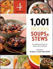 1,001 Delicious Soups &amp; Stews Linda R. Yoakam, MS, RD