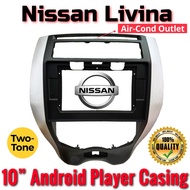 Nissan Livina 10 inch 10" Android Player Casing Android Casing