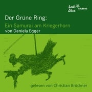 Der Grüne Ring: Ein Samurai am Kriegerhorn Daniela Egger