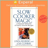 Slow Cooker Magic by Linda Rehberg (US edition, paperback)