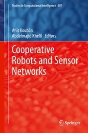 Cooperative Robots and Sensor Networks Abdelmajid Khelil