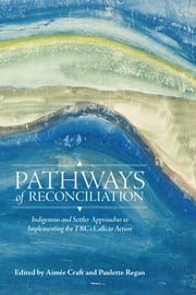 Pathways of Reconciliation Aimée Craft