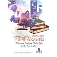 (UTHM) ANTOLOGI PUISI AKSARA BERCERITA TENTANG MATA HATI CINTA TABULA RASA