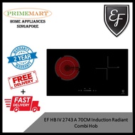 EF HB IV 2734 A 70CM INDUCTION RADIANT COMBI HOB *2 YEARS LOCAL WARRANTY