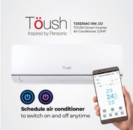 PENSONIC TOUSH Smart Non-Inverter Air Conditioner 1.0HP /1.5HP/2.0HO/2.5HP C/W Smartphone App, Sched