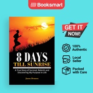 8 Days Till Sunrise - Paperback - English - 9798986147376
