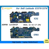 ADP80 LA-C841P Untuk Dell Latitud E5570 5570 Papan induk komputer riba Dengan CPU i5 i7 V2G GPU UMA 