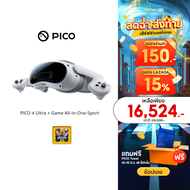 PICO 4 Ultra VR Headset 12GB + 256GB | Mixed Reality Headset ฟรี 1 เกม l รับประกัน 1 ปี