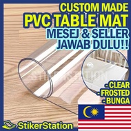 PVC Table Mat / Alas Meja Plastik Tebal / 1mm 2mm Thick PVC Table Protector / Frosted Transparent Wa